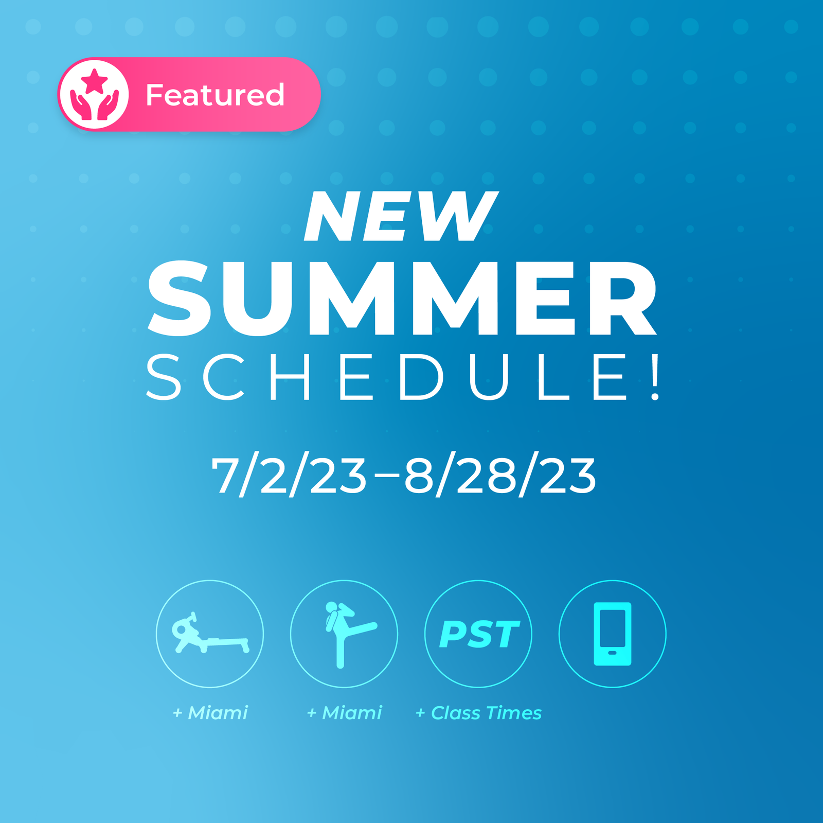 New Summer Schedule