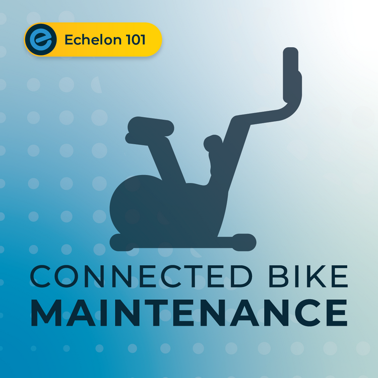 Connected Bike Maintenance Guide Echelon Fit US