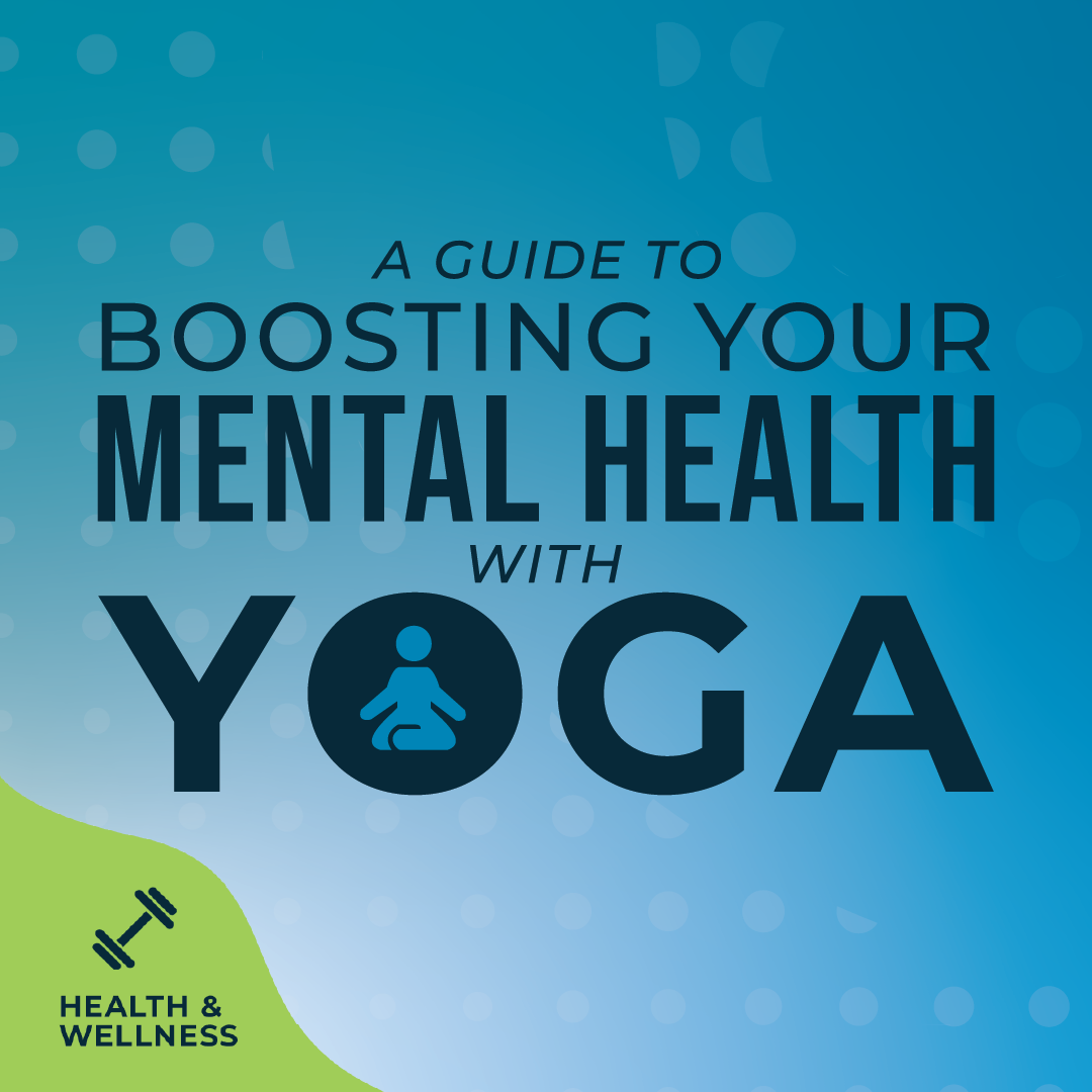 A Guide to Boosting Your Mental Health With Yoga