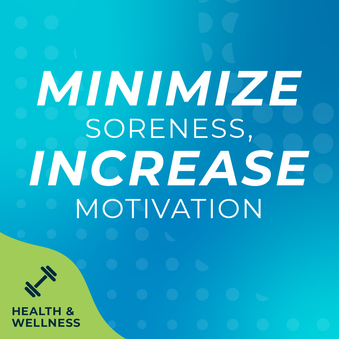 How to minimize soreness and increase motivation between workouts