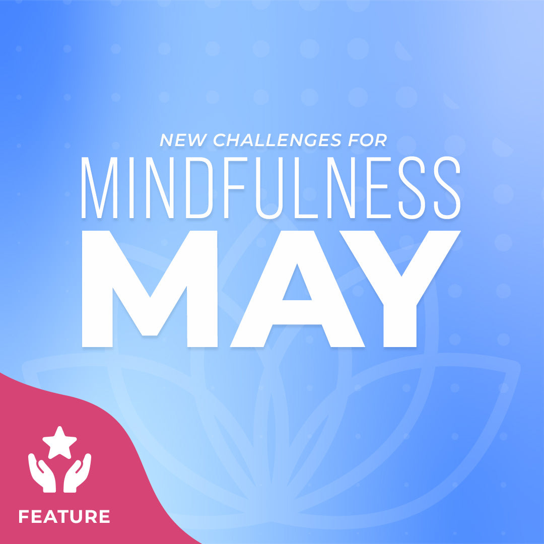 Start Your Mindfulness Practice with New Challenges