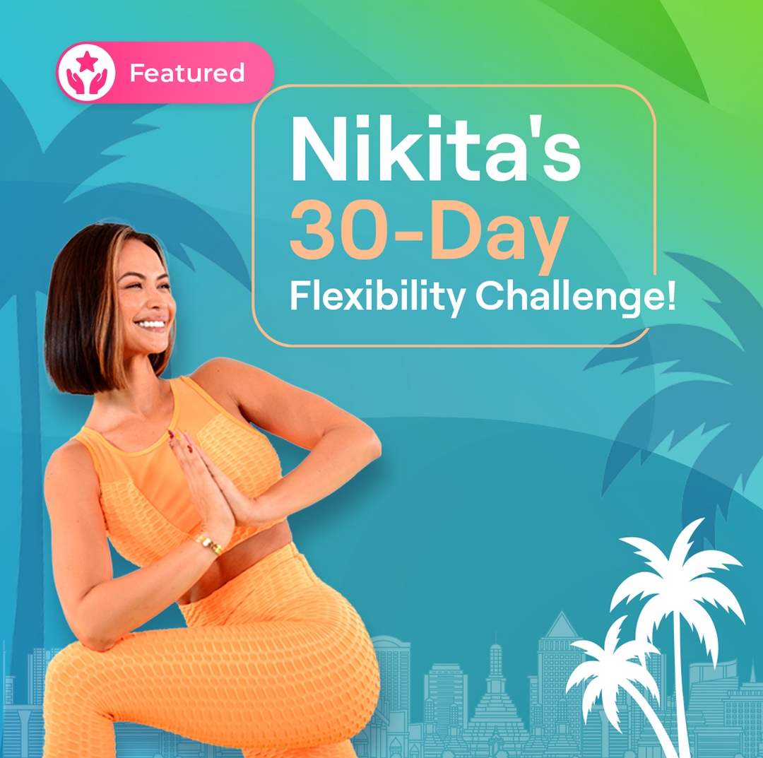 Nikita's 30 Days of Flexibility Program & Q&A