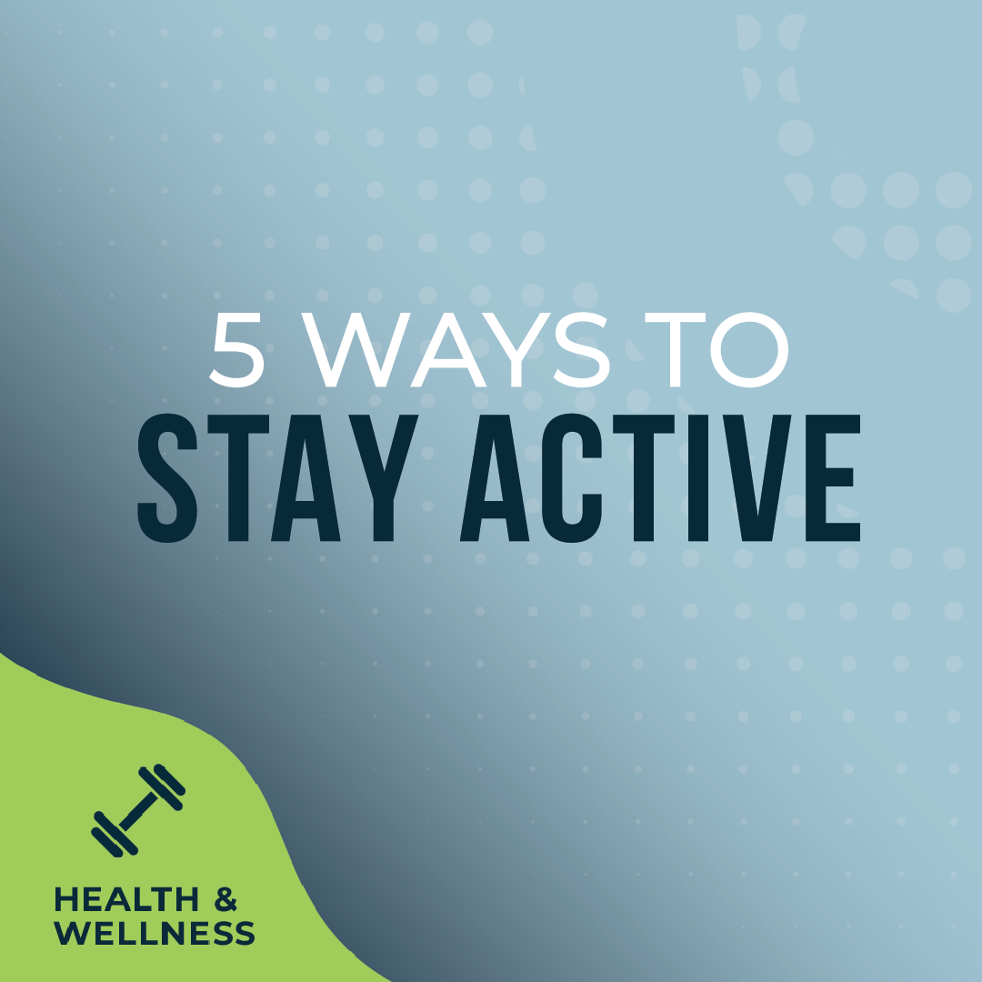 Five Ways To Stay Active When You Don't Feel Like Working Out