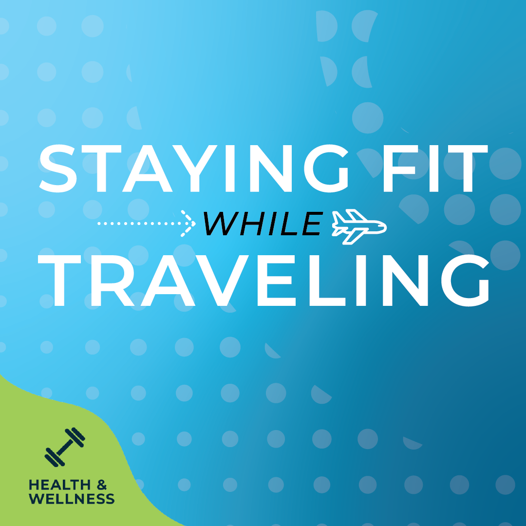 Staying Fit While Traveling