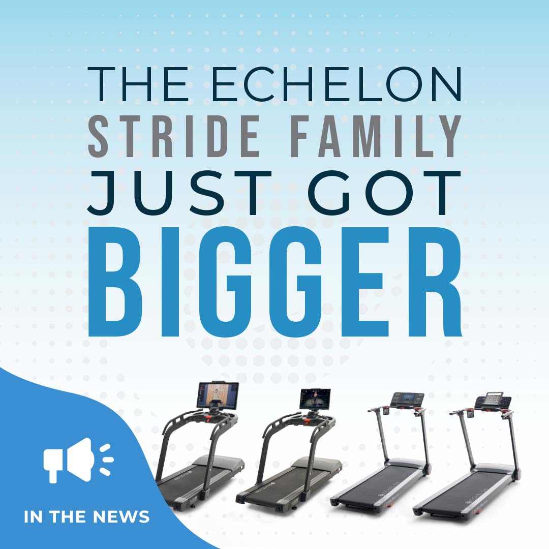 Image of four Echelon treadmills with the text "The Echelon Stride Family Just Got Bigger"