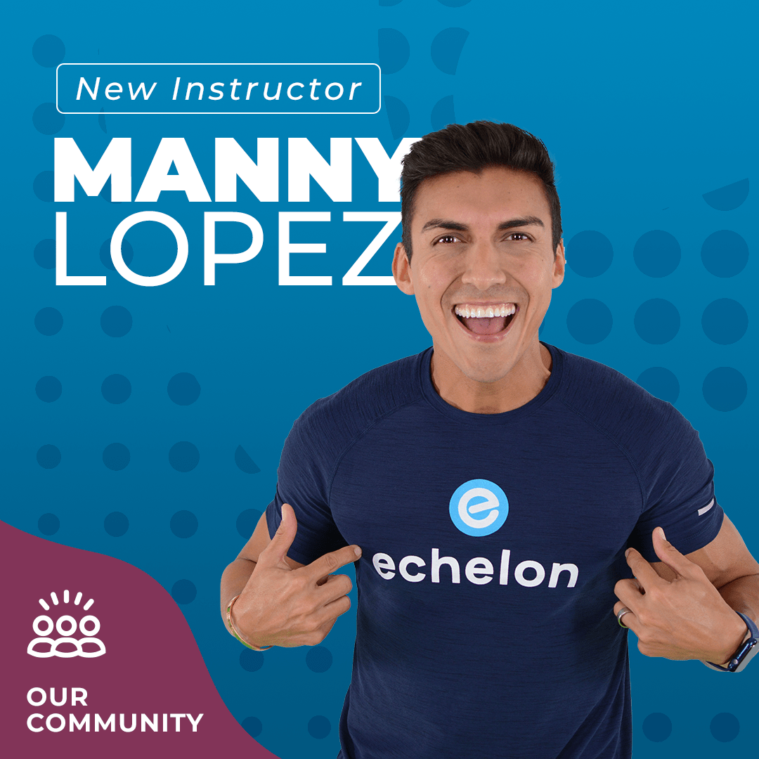 Get to Know… Manny Lopez - Echelon Fit US