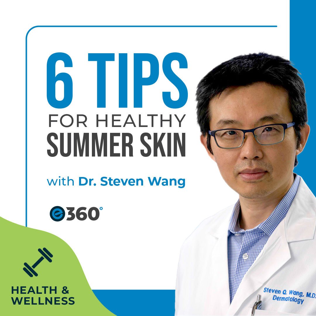 How to Keep Your Skin Healthy in the Summer with Dr. Steven Wang - Echelon Fit US