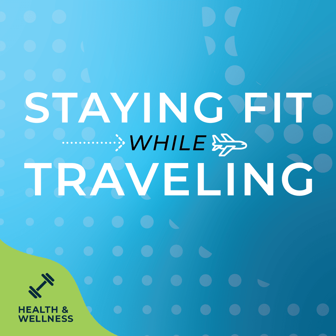 Staying Fit While Traveling - Echelon Fit US