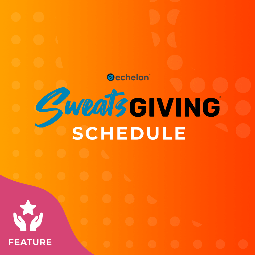 SweatsGIVING Schedule - Echelon Fit US
